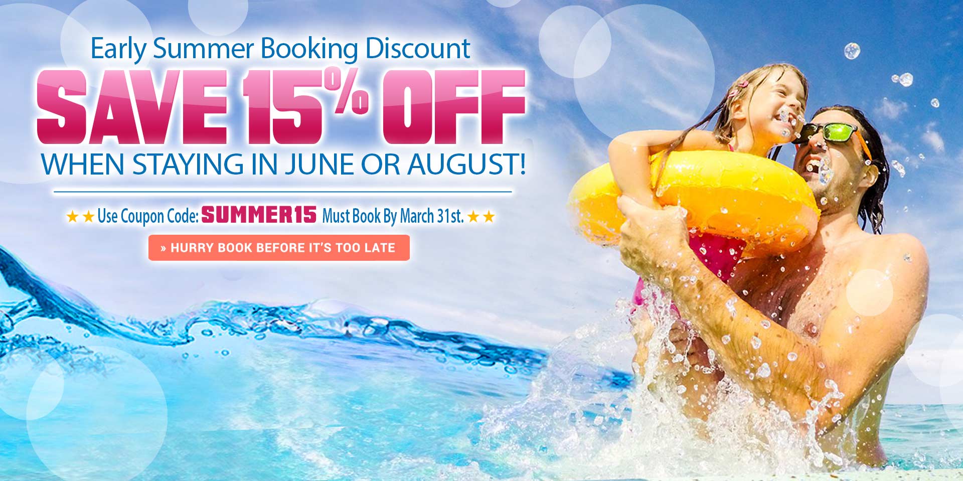 Early Summer Booking Discount 15% Off